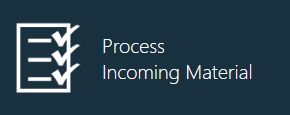 Process Incoming Material button