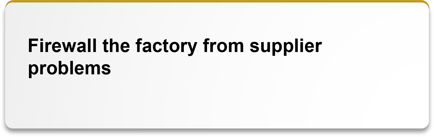 Firewall the factory from supplier problems-20240723-004554.png